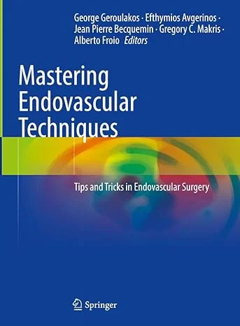 Coperta cărții "Mastering Endovascular Techniques: Tips and Tricks in Endovascular Surgery" de autor necunoscut