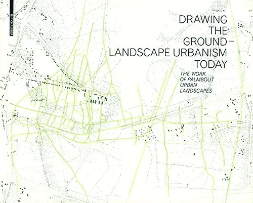Coperta cărții "Drawing the Ground: The Work of Palmbout Urban Landscapes" de autor necunoscut