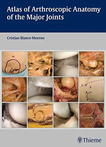 Coperta cărții "Atlas of Arthroscopic Anatomy of Major Joints" de autor necunoscut