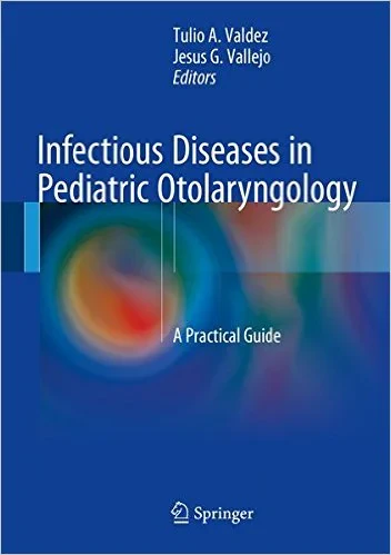 Coperta cărții "Infectious Diseases in Pediatric Otolaryngology: A Practical Guide" de autor necunoscut