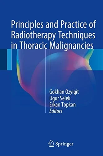 Coperta cărții "Principles and Practice of Radiotherapy Techniques in Thoracic Malignancies" de autor necunoscut