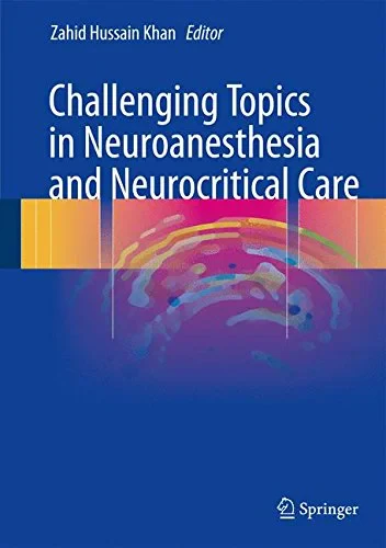 Coperta cărții "Challenging Topics in Neuroanesthesia and Neurocritical Care" de autor necunoscut
