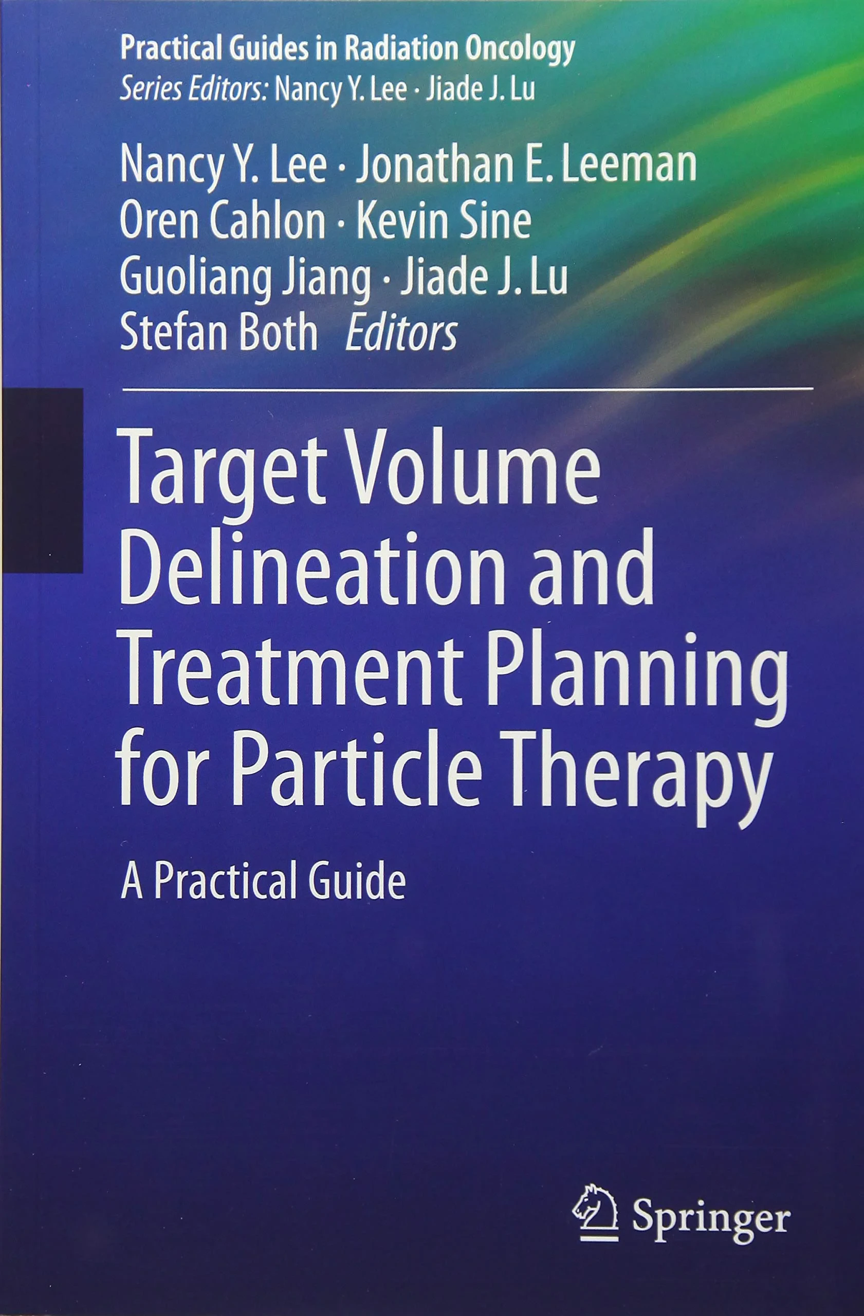 Coperta cărții "Target Volume Delineation and Treatment Planning for Particle Therapy: A Practical Guide" de autor necunoscut