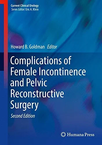 Coperta cărții "Complications of Female Incontinence and Pelvic Reconstructive Surgery" de autor necunoscut