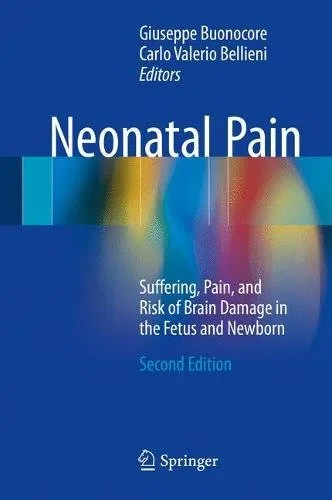 Coperta cărții "Neonatal Pain: Suffering, Pain, and Risk of Brain Damage in the Fetus and Newborn" de autor necunoscut
