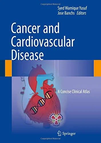 Coperta cărții "Cancer and Cardiovascular Disease: A Concise Clinical Atlas" de autor necunoscut