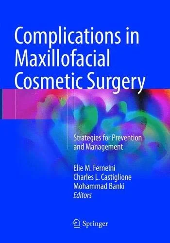 Coperta cărții "Complications in Maxillofacial Cosmetic Surgery: Strategies for Prevention and Management" de autor necunoscut