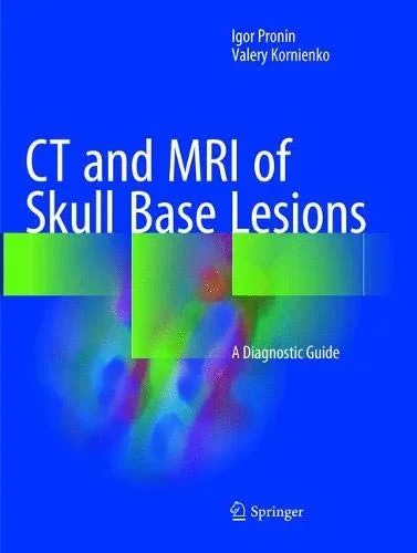 Coperta cărții "CT and MRI of Skull Base Lesions: A Diagnostic Guide" de autor necunoscut