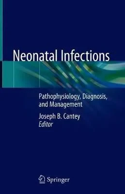 Coperta cărții "Neonatal Infections: Pathophysiology, Diagnosis, and Management" de autor necunoscut