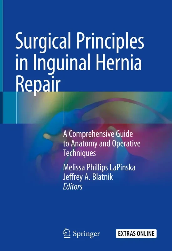 Coperta cărții "Surgical Principles in Inguinal Hernia Repair: A Comprehensive Guide to Anatomy and Operative Techniques" de autor necunoscut