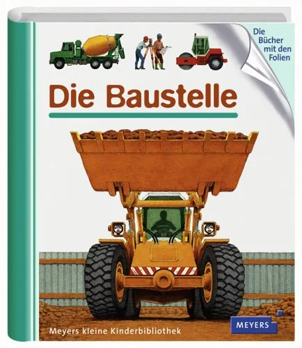Coperta cărții "Meyers Kleine Kinderbibliothek: Die Baustelle" de autor necunoscut