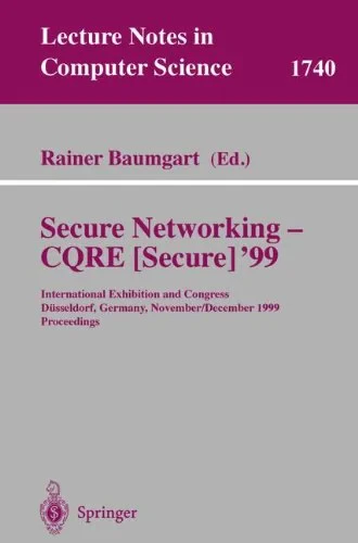 Coperta cărții "Secure Networking - CQRE (Secure) '99: International Exhibition and Congress D?sseldorf, Germany, November 30 - December 2, 1999, Proceedings (Lecture Notes in Computer Science)" de autor necunoscut