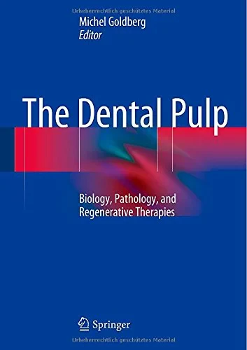 Coperta cărții "The Dental Pulp: Biology, Pathology, and Regenerative Therapies" de autor necunoscut