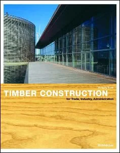 Coperta cărții "Timber Construction for Trade, Industry, Administration" de autor necunoscut
