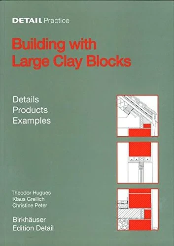 Coperta cărții "Building with Large Clay Blocks: Details, Products, Examples" de autor necunoscut