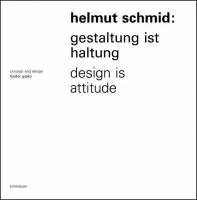 Coperta cărții "Helmut Schmid: Gestaltung Ist Haltung / Design Is Attitude" de autor necunoscut