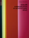 Coperta cărții "Color - Communication in Architectural Space" de autor necunoscut