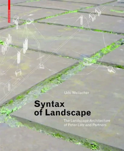 Coperta cărții "Syntax of Landscape: The Landscape Architecture of Peter Latz and Partners" de autor necunoscut