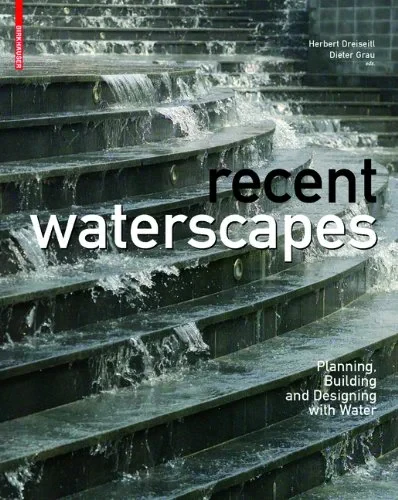 Coperta cărții "Recent Waterscapes: Planning, Building and Designing with Water" de autor necunoscut