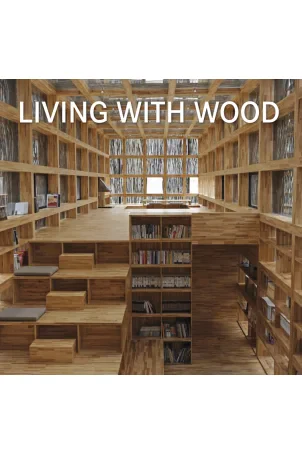 Coperta cărții "Living with wood" de autor necunoscut