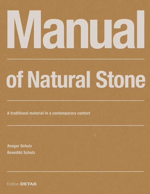 Coperta cărții "Manual of Natural Stone: A traditional material in a contemporary context (DETAIL Construction Manuals)" de autor necunoscut