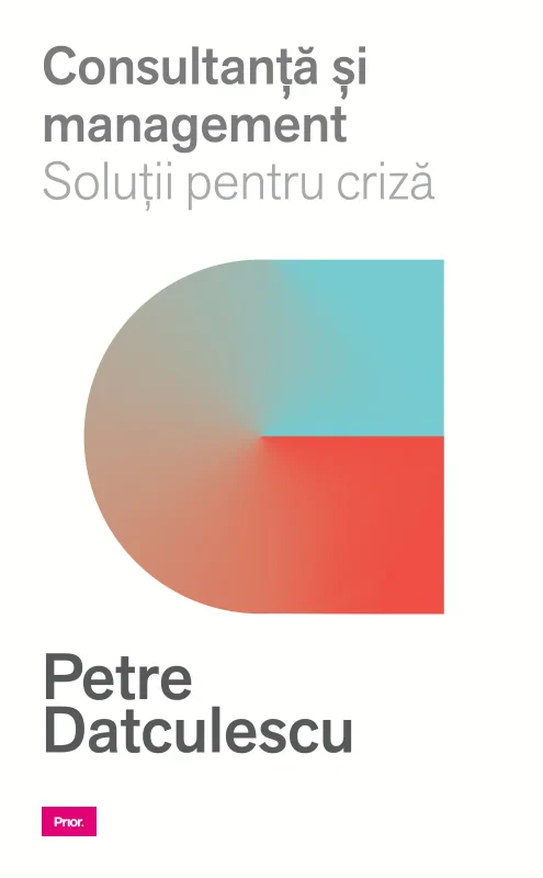 Coperta cărții "Consultanta si managament. Solutii pentru criza" de autor necunoscut