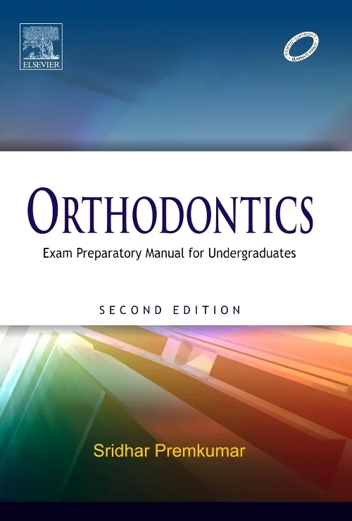 Orthodontics: Exam Preparatory Manual for Undergra...