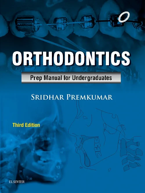 Orthodontics: Preparatory Manual for Undergraduate...