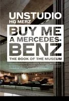Coperta cărții "Buy Me a Mercedes-Benz: The Book of the Museum illustrated edition" de autor necunoscut