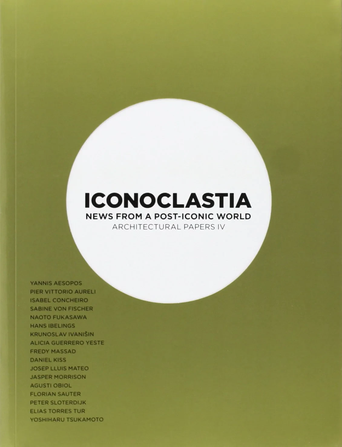Coperta cărții "Iconoclastia. News from a post-iconic world Architectural papers IV" de autor necunoscut