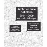 Coperta cărții "Catalan Architecture 2004-2009: Portrait of a Time (French Edition)" de autor necunoscut