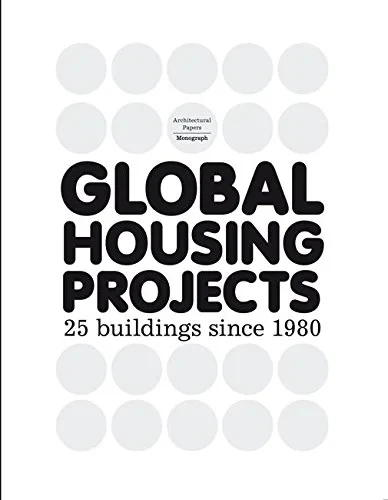 Coperta cărții "Global Housing Projects - 25 buildings since 1980 (Architectural Papers)" de autor necunoscut
