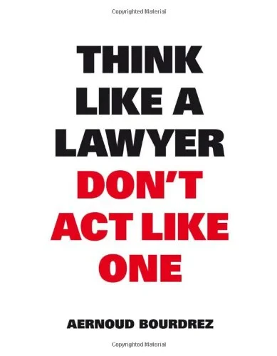 Coperta cărții "Think Like a Lawyer Don&amp;#146;t Act Like One" de autor necunoscut