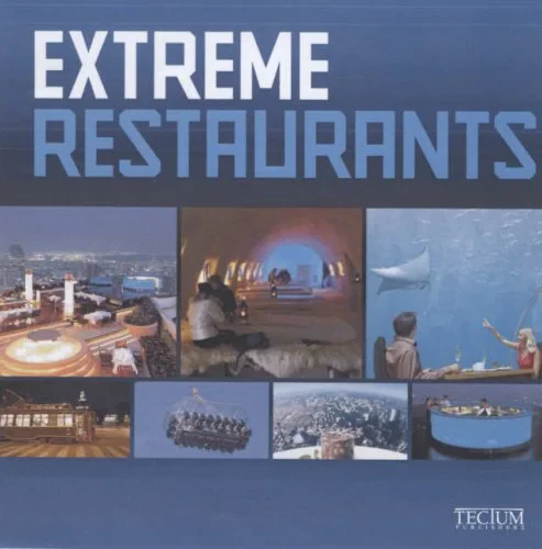 Coperta cărții "Extreme Restaurants" de autor necunoscut