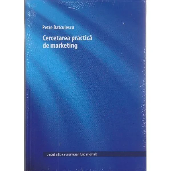 Coperta cărții "Cercetarea practica de marketing,editia a 2 a revizuita si adaugita" de autor necunoscut