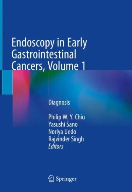 Coperta cărții "Endoscopy in Early Gastrointestinal Cancers, Volume 1" de autor necunoscut