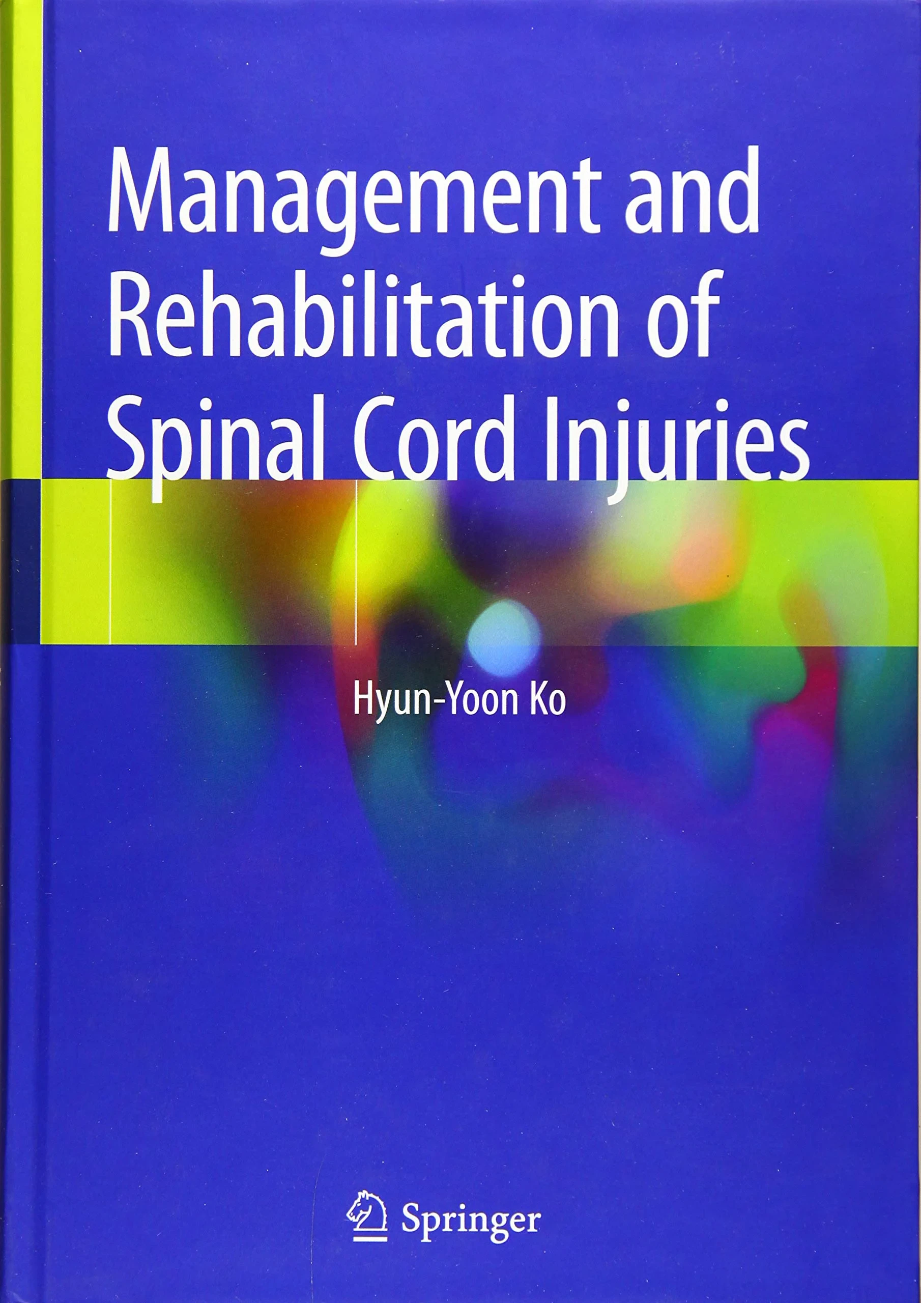 Coperta cărții "Management and Rehabilitation of Spinal Cord Injuries" de autor necunoscut