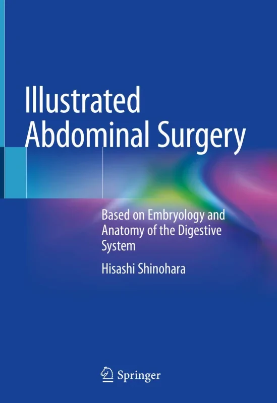 Coperta cărții "Illustrated Abdominal Surgery: Based on Embryology and Anatomy of the Digestive System" de autor necunoscut