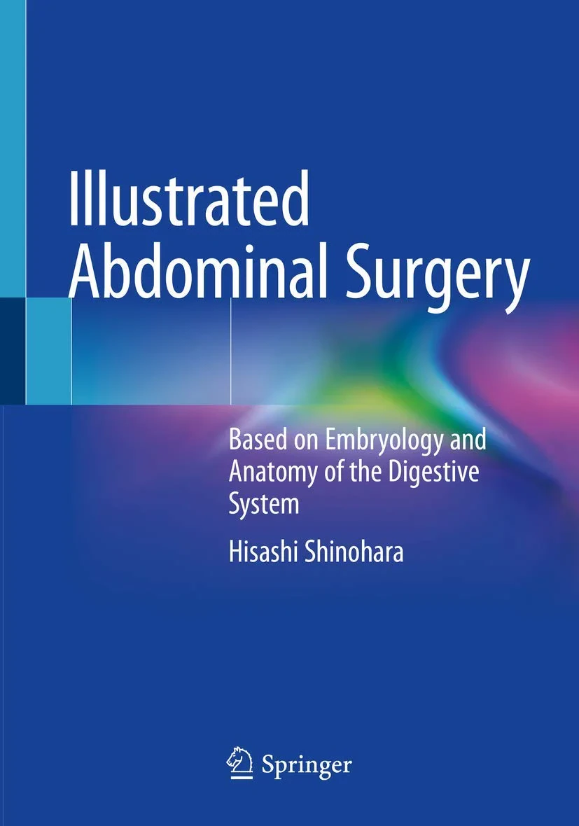 Coperta cărții "Illustrated Abdominal Surgery: Based on Embryology and Anatomy of the Digestive System" de autor necunoscut
