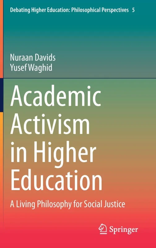 Coperta cărții "Academic Activism in Higher Education: A Living Philosophy for Social Justice: 5" de autor necunoscut