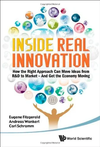 Coperta cărții "Inside Real Innovation: How the Right Approach Can Move Ideas from R&amp;D to Market And Get the Economy Moving" de autor necunoscut