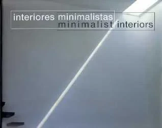Coperta cărții "Interiores minimalistas / Minimalist Interiors" de autor necunoscut