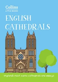 English Cathedrals: England s magnificent cathedra...