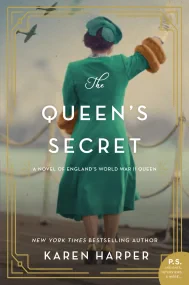The Queen's Secret: A Novel of England's World War...