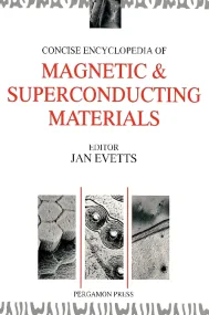 Concise Encyclopedia of Magnetic and Superconducti...