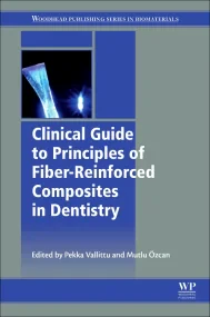 Clinical Guide to Principles of Fiber-Reinforced C...