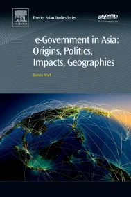 e-Government in Asia:Origins, Politics, Impacts, G...