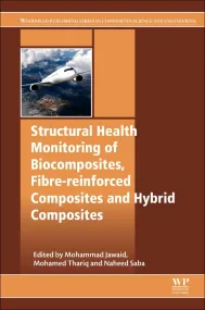 Structural Health Monitoring of Biocomposites, Fib...