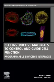 Cell Instructive Materials to Control and Guide Ce...