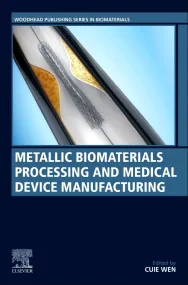 Metallic Biomaterials Processing and Medical Devic...